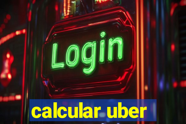 calcular uber